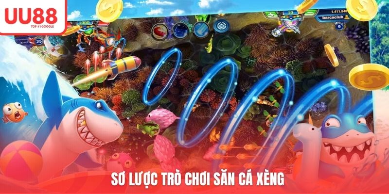 Sơ lược trò chơi săn cá xèng