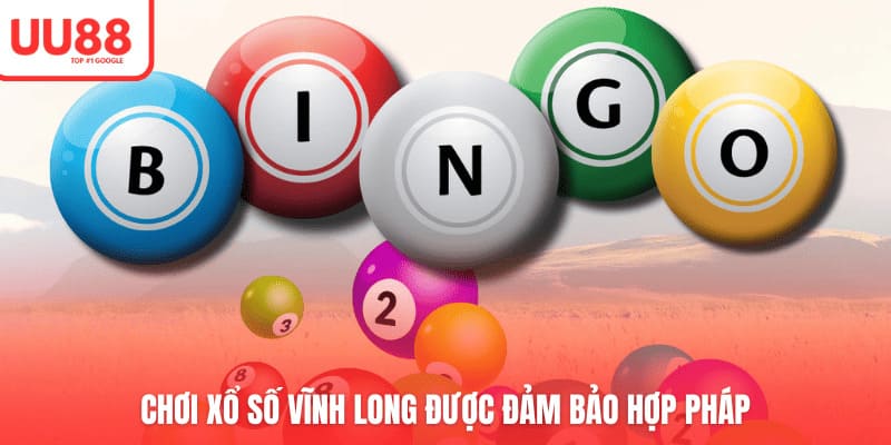 Chơi xổ số Vĩnh Long được đảm bảo hợp pháp