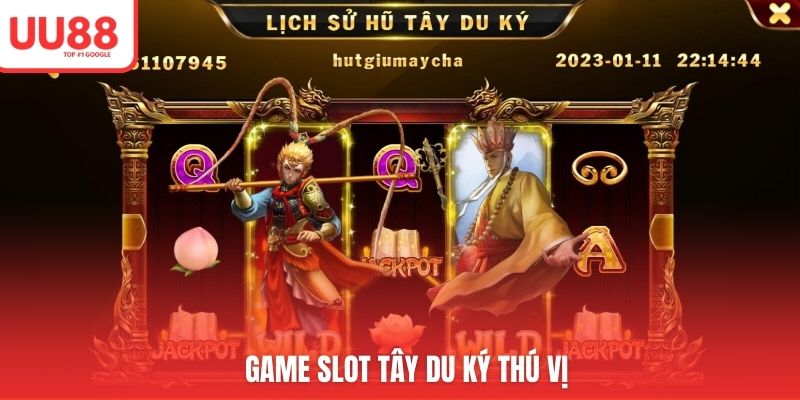 Game slot Tây Du Ký thú vị