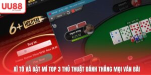 Xì Tố Và Bật Mí Top 3 Thủ Thuật Đánh Thắng Mọi Ván Bài